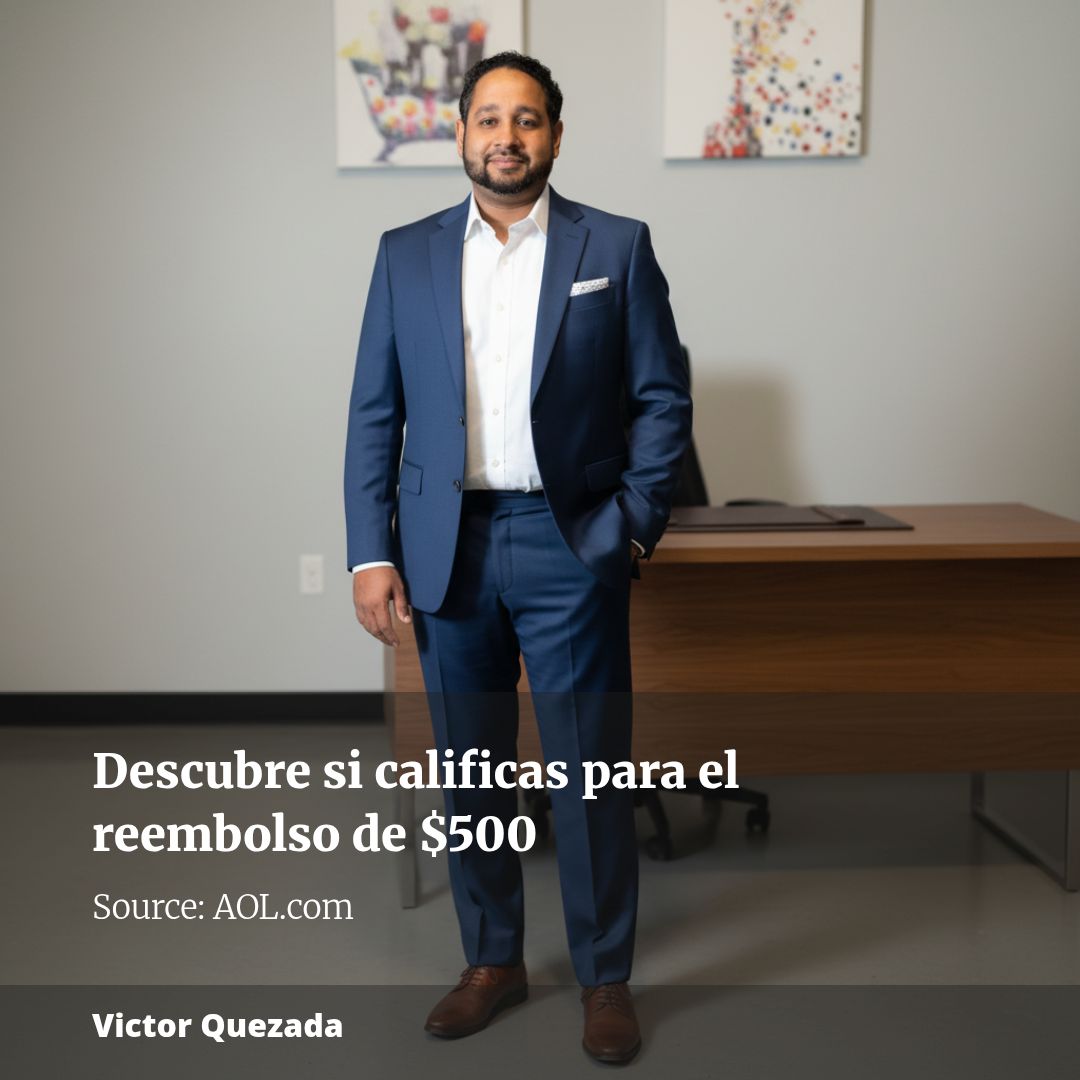 Descubre si calificas para el reembolso de $500
